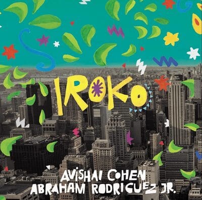 Iroko - Avishai Cohen/Abraham Rodriguez Jr. [CD]