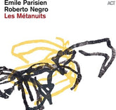 Les Métanuits - Emile Parisien/Roberto Negro [CD] - Vinyl8