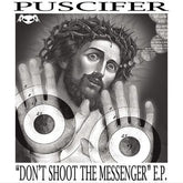 Don't Shoot the Messenger E.P. - Puscifer [VINYL]