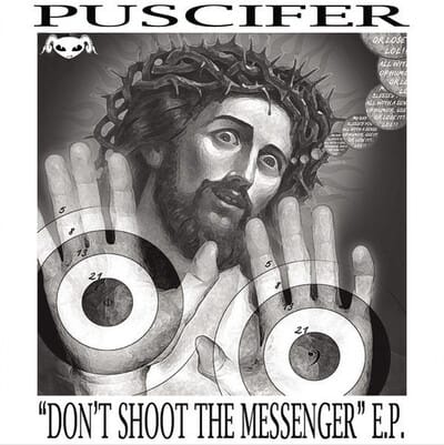 Don't Shoot the Messenger E.P. - Puscifer [VINYL]
