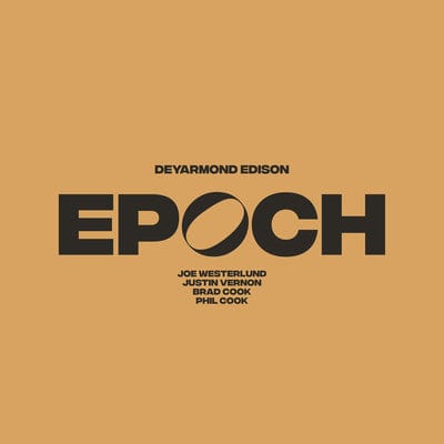 Epoch - DeYarmond Edison [VINYL Limited Edition]