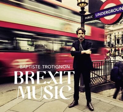 Brexit Music - Baptiste Trotignon [CD]