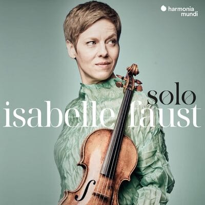 Isabelle Faust: Solo - Isabelle Faust [CD]
