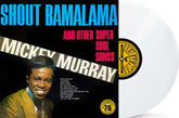 Shout Bamalama and Other Super Soul Songs (RSD Essential 2022) - Mickey Murray [VINYL Limited Edition] - Vinyl8