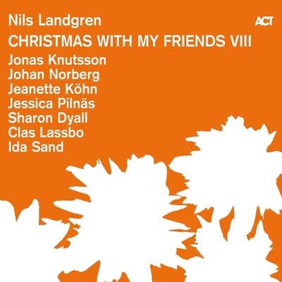 Christmas With My Friends VIII - Nils Landgren [CD]