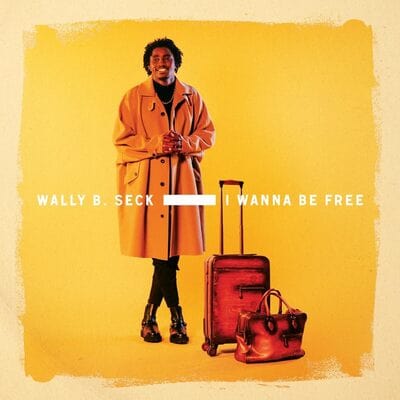 I Wanna Be Free - Wally B. Seck [CD]
