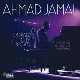 Emerald City Nights: Live at the Penthouse 1966-1968- Volume 3 - Ahmad Jamal [CD]