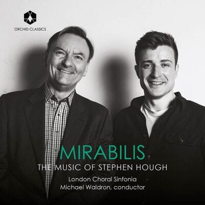 Mirabilis: The Music of Stephen Hough - Stephen Hough [CD]