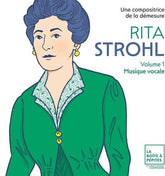 Rita Strohl: Musique Vocale- Volume 1 - Rita Strohl [CD]