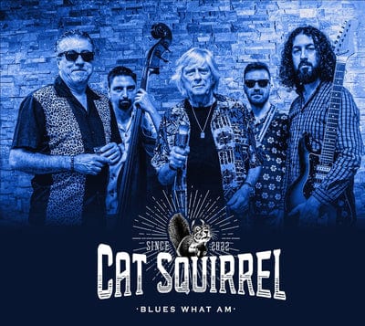 Blues What Am - Cat Squirrel [CD]