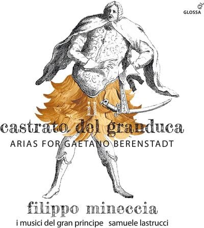 Il Castrato Del Granduca: Arias for Gaetano Berenstadt - Filippo Mineccia [CD] - Vinyl8
