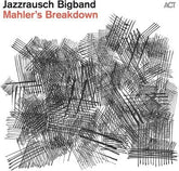 Mahler's Breakdown - Jazzrausch Bigband [CD]