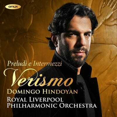 Domingo Hindoyan: Preludi E Intermezzi Verismo - Royal Liverpool Philharmonic Orchestra [CD]