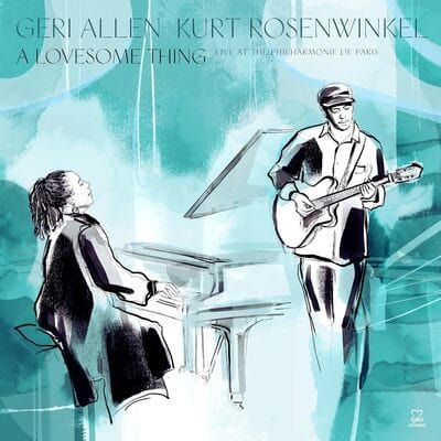 A Lovesome Thing: Live at the Philharmonie De Paris - Kurt Rosenwinkel & Geri Allen [VINYL]
