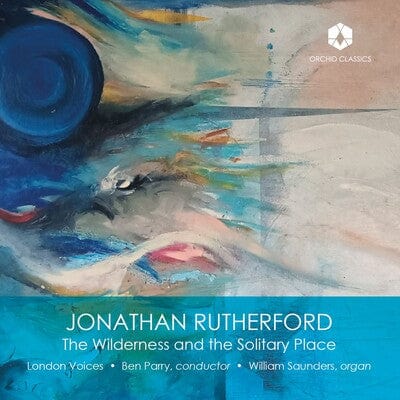Jonathan Rutherford: The Wilderness and the Solitary Place - Jonathan Rutherford [CD]