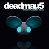 For Lack of a Better Name - Deadmau5 [VINYL]