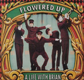 A Life With Brian - Flowered Up [VINYL Limited Edition]