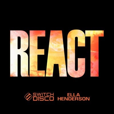 REACT - Switch Disco & Ella Henderson [CD]