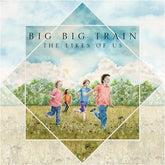 The Likes of Us - Big Big Train [CD]