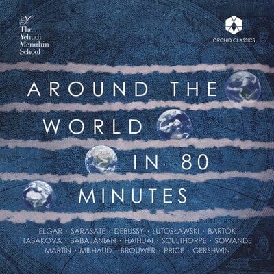 Around the World in 80 Minutes - The Yehudi Menuhin School [CD]