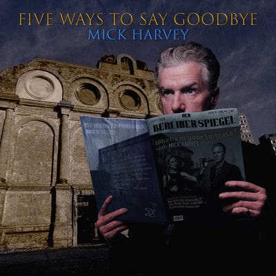 Five Ways to Say Goodbye - Mick Harvey [VINYL]