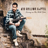 Living On the Wild Side - Kid Colling Cartel [CD]