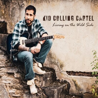 Living On the Wild Side - Kid Colling Cartel [CD]