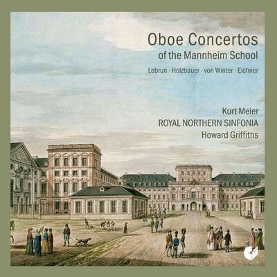 Oboe Concertos of the Mannheim School - Ludwig August Lebrun [CD]