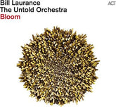 Bloom - Bill Laurance & The Untold Orchestra [CD]