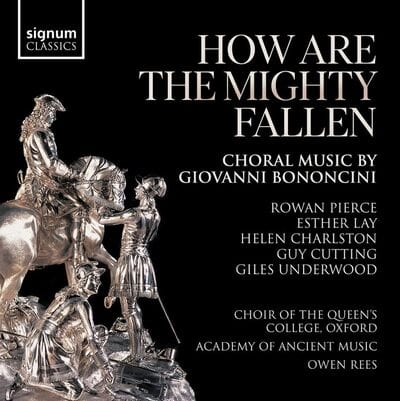 How Are the Mighty Fallen: Choral Music By Giovanni Bononcini - Giovanni Bononcini [CD]