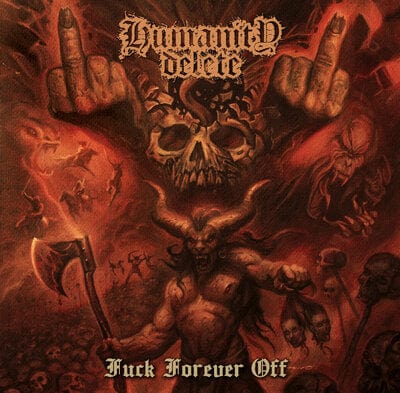 Fuck Forever Off - Humanity Delete [CD]