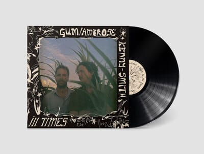 Ill Times - GUM & Ambrose Kenny-Smith [VINYL] - Vinyl8