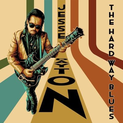 The Hard Way Blues - Jesse Dayton [CD]