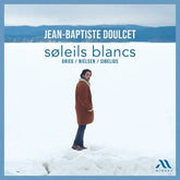 Jean-Baptiste Doulcet: Soleils Blancs - Jean-Baptiste Doulcet [CD]