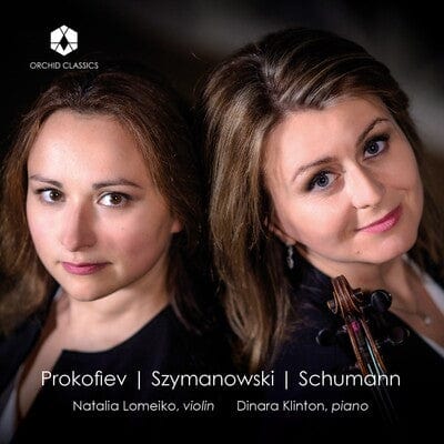 Natalia Lomeiko/Dinara Klinton: Prokofiev/Szymanowski/Schumann - Natalia Lomeiko [CD]