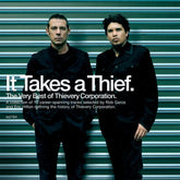 It Takes a Thief: The Very Best of Thievery Corporation - Thievery Corporation [CD] - Vinyl8
