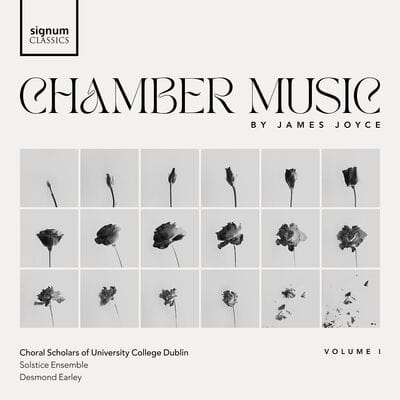 James Joyce Chamber Music- Volume 1 - The Choral Scholars of University College Dublin [CD]