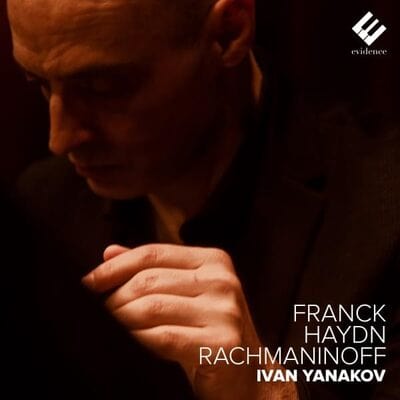 Ivan Yanakov: Franck, Haydn, Rachmaninoff - Ivan Yanakov [CD]