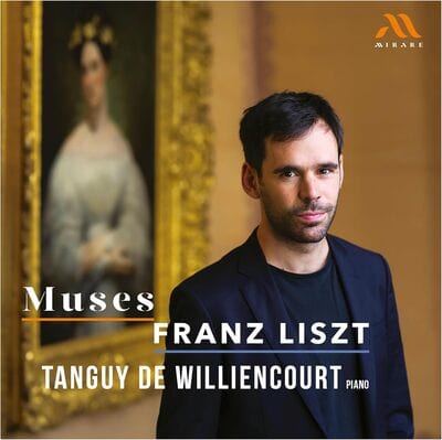 Tanguy De Williencourt: Muses - Franz Liszt [CD]