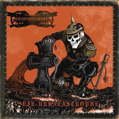 Die Urkatastrophe - Kanonenfieber [VINYL Deluxe Edition Limited Edition]