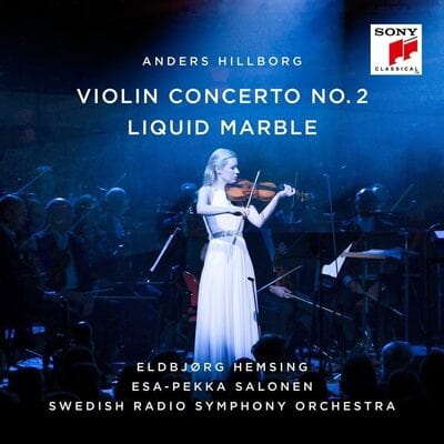 Hillborg: Violin Concerto No. 2/Liquid Marble - Anders Hillborg [CD]