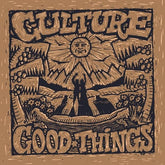 Good Things - Culture [VINYL]