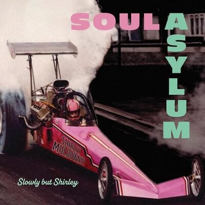 Slowly But Shirley - Soul Asylum [VINYL]