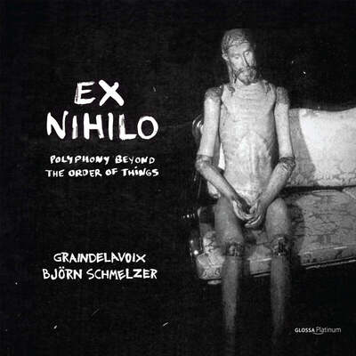 Ex Nihilo: Polyphony Beyond the Order of Things - Björn Schmelzer [CD] - Vinyl8
