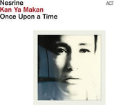 Kan Ya Makan: Once Upon a Time - Nesrine [VINYL]
