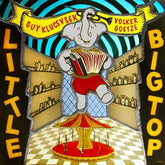 Little Big Top - Guy Klucevsek & Volker Goetze [CD]