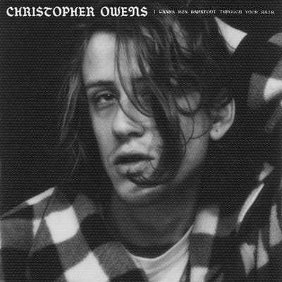 I Wanna Run Barefoot Through Your Hair - Christopher Owens [VINYL Limited Edition] - Vinyl8