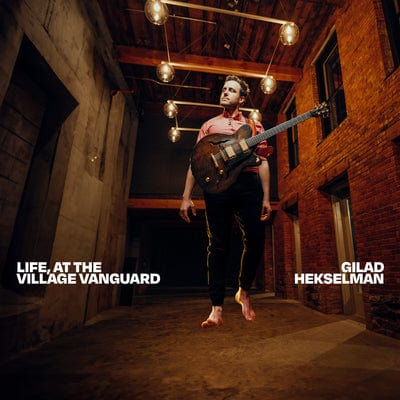 Life, at the Village Vanguard - Gilad Hekselman [VINYL Limited Edition]