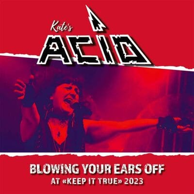 Blowing Your Ears Off at <Keep It True> 2023 - Kate's Acid [CD]