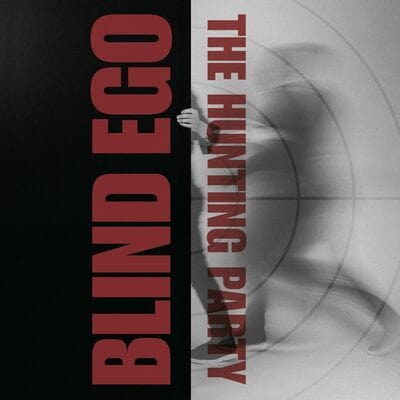 The Hunting Party - Blind Ego [CD]